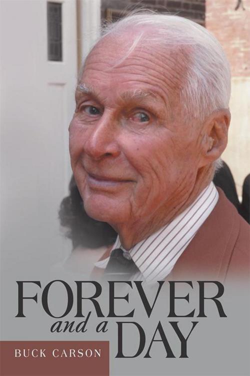 Cover of the book Forever and a Day by Buck Carson, LifeRich Publishing