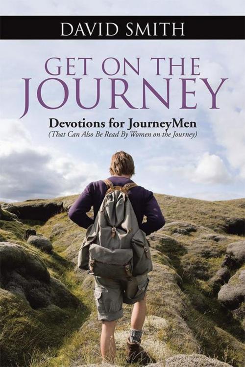 Cover of the book Get on the Journey by David Smith, WestBow Press