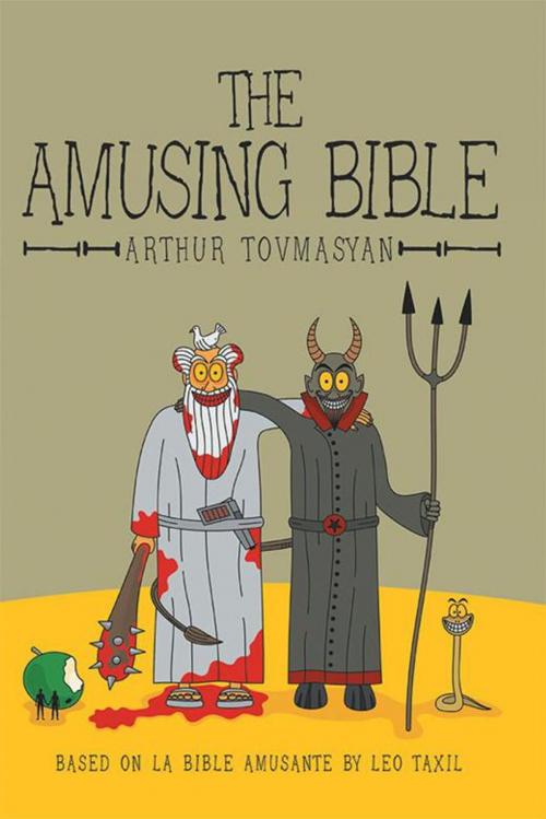 Cover of the book The Amusing Bible by Arthur Tovmasyan, iUniverse
