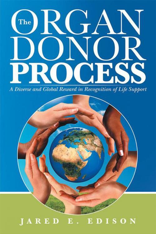 Cover of the book The Organ Donor Process by Jared E. Edison, iUniverse