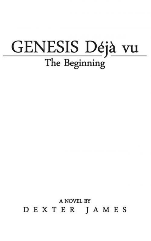 Cover of the book Genesis Déjà Vu by Dexter James, iUniverse