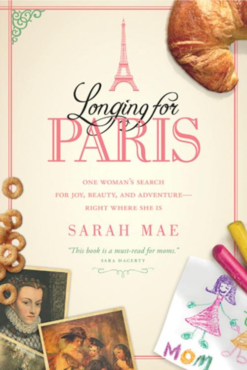 Cover of the book Longing for Paris by Sarah Mae, Tyndale House Publishers, Inc.