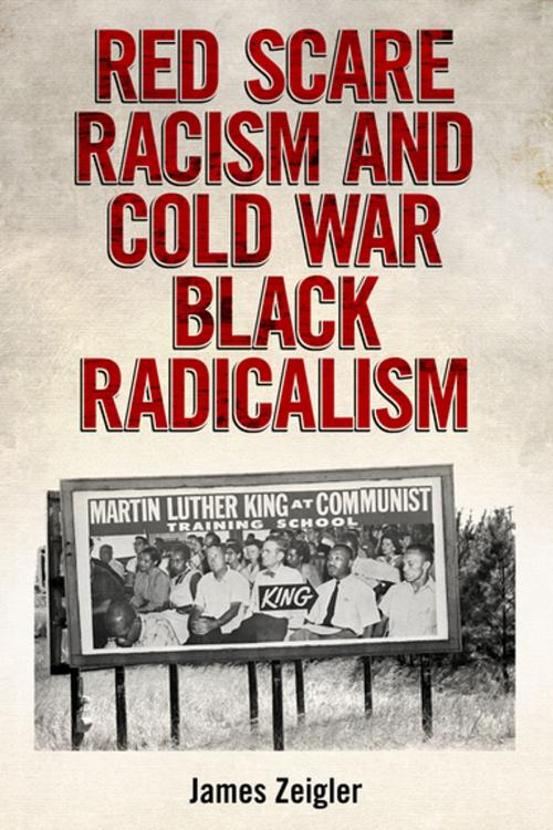 Cover of the book Red Scare Racism and Cold War Black Radicalism by James Zeigler, University Press of Mississippi