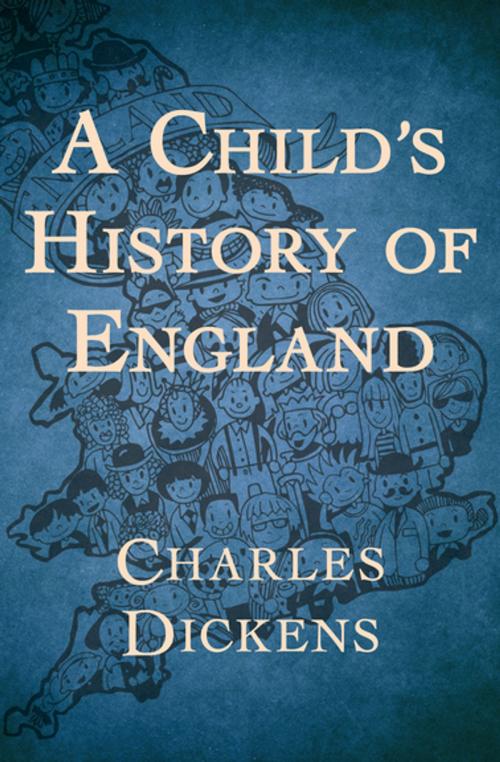 Cover of the book A Child's History of England by Charles Dickens, Open Road Media