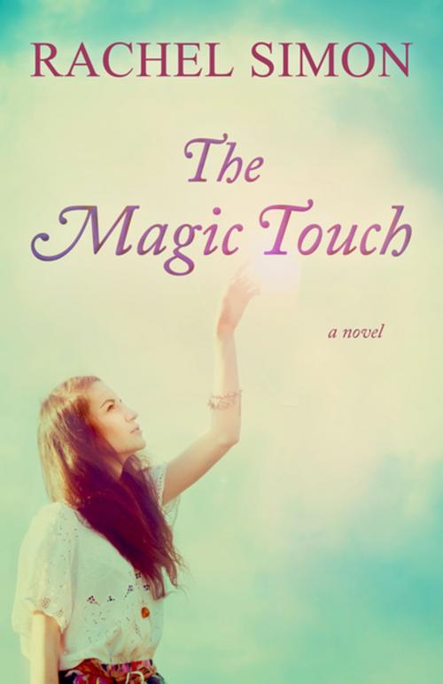 Cover of the book The Magic Touch by Rachel Simon, Open Road Distribution