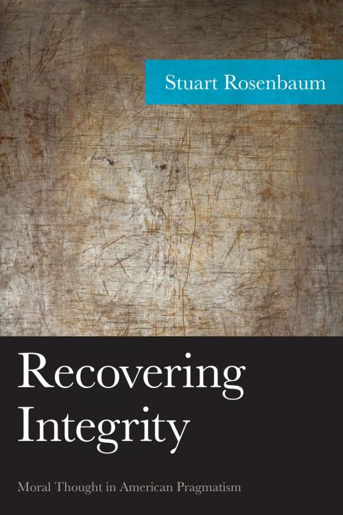 Cover of the book Recovering Integrity by Stuart Rosenbaum, Lexington Books
