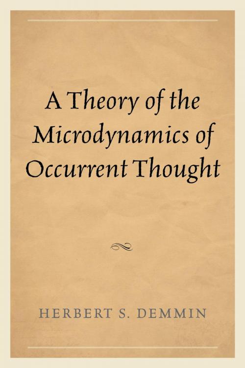 Cover of the book A Theory of the Microdynamics of Occurrent Thought by Herbert S. Demmin, Lexington Books