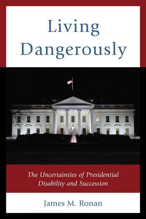 Cover of the book Living Dangerously by James M. Ronan, Lexington Books
