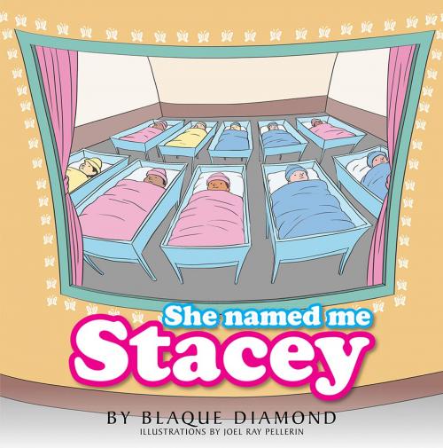 Cover of the book She Named Me Stacey by Blaque Diamond, Xlibris US
