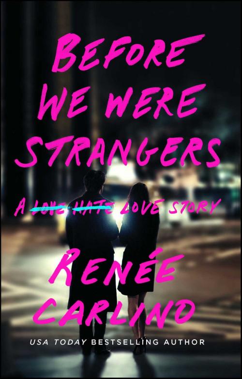 Cover of the book Before We Were Strangers by Renée Carlino, Atria Books