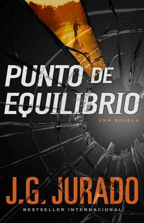 Cover of the book Punto de Equilibrio (Point of Balance Spanish Edition) by J.G. Jurado, Atria Books