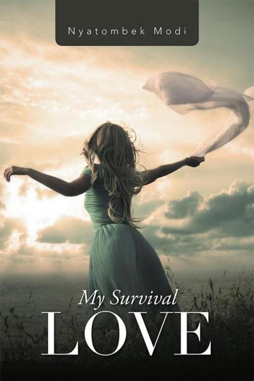 Cover of the book My Survival Love by Nyatombek Modi, Xlibris AU