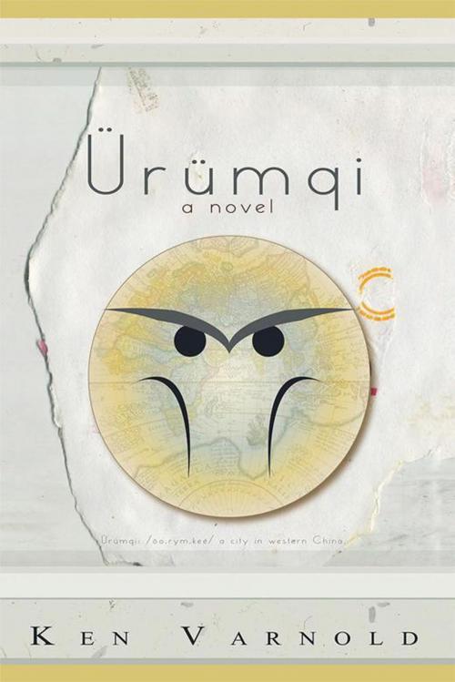 Cover of the book Urumqi by Ken Varnold, Xlibris US