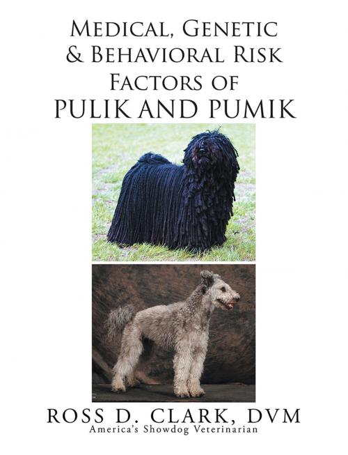Cover of the book Medical, Genetic and Behavioral Risk Factors of Pulik and Pumik by Ross D. Clark DVM, Xlibris US