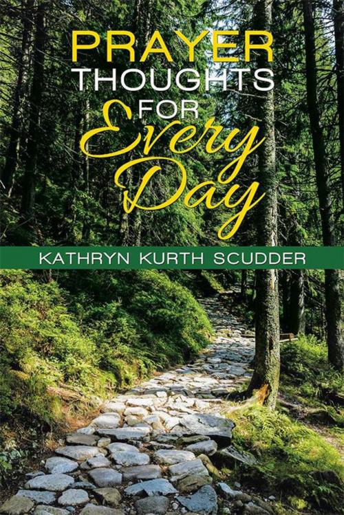Cover of the book Prayer Thoughts for Every Day by Kathryn Kurth Scudder, Xlibris US