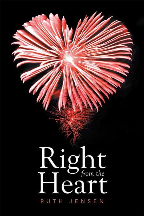 Cover of the book Right from the Heart by Ruth Jensen, Xlibris US
