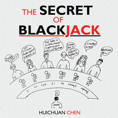 Cover of the book The Secret of Blackjack by Huichuan Chen, Xlibris US