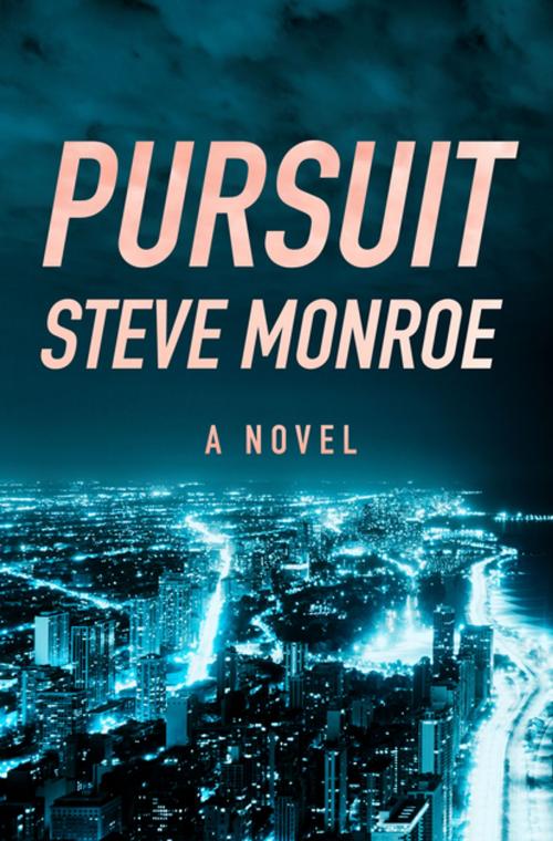 Cover of the book Pursuit by Steve Monroe, Open Road Distribution
