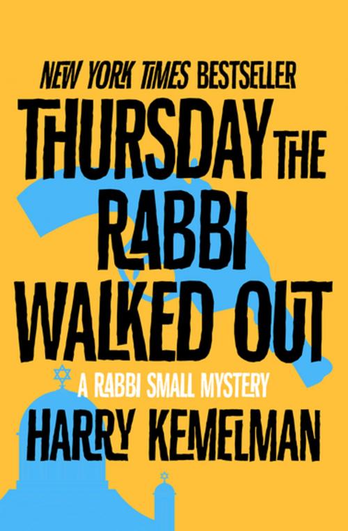 Cover of the book Thursday the Rabbi Walked Out by Harry Kemelman, Open Road Media