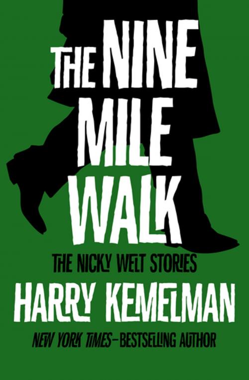 Cover of the book The Nine Mile Walk by Harry Kemelman, Open Road Media