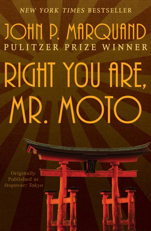 Cover of the book Right You Are, Mr. Moto by John P. Marquand, Open Road Media