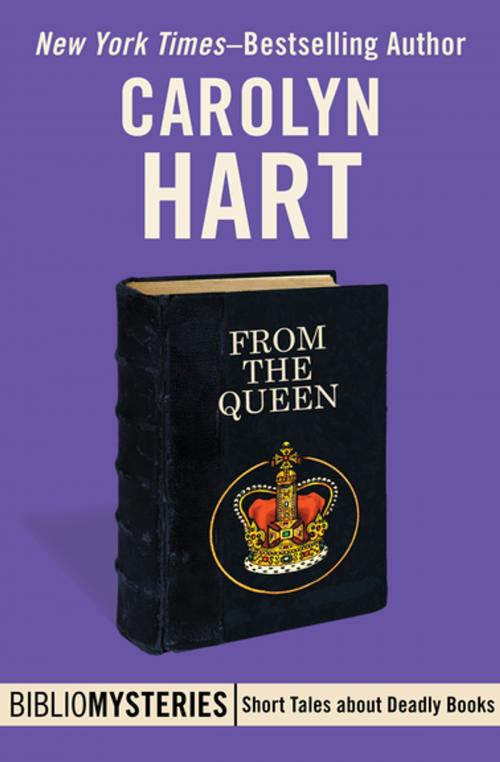 Cover of the book From the Queen by Carolyn Hart, MysteriousPress.com/Open Road