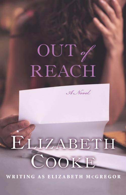 Cover of the book Out of Reach by Elizabeth Cooke, Open Road Distribution