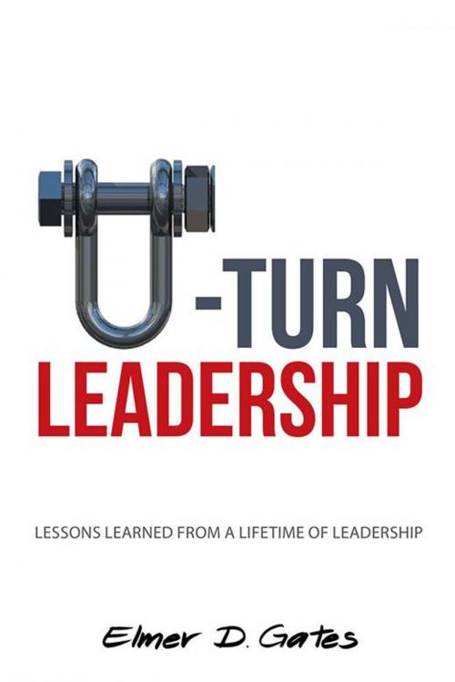 Cover of the book U-Turn Leadership by Elmer D. Gates, Balboa Press