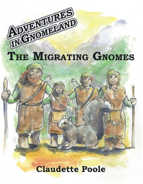 Cover of the book Adventures in Gnomeland by Claudette Poole, AuthorHouse