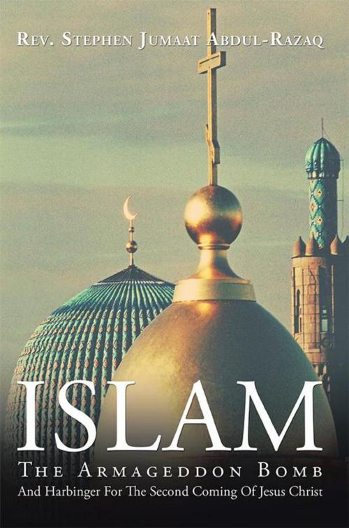 Cover of the book Islam by Rev. Stephen Jumaat Abdul-Razaq, AuthorHouse UK