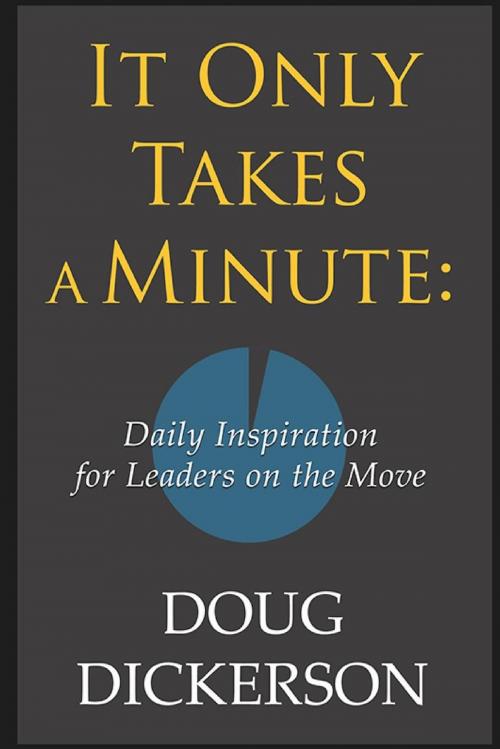 Cover of the book It Only Takes A Minute by Doug Dickerson, Motivational Press