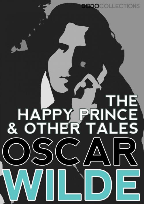 Cover of the book The Happy Prince, and Other Tales by Oscar Wilde, Dead Dodo Presents Oscar Wilde