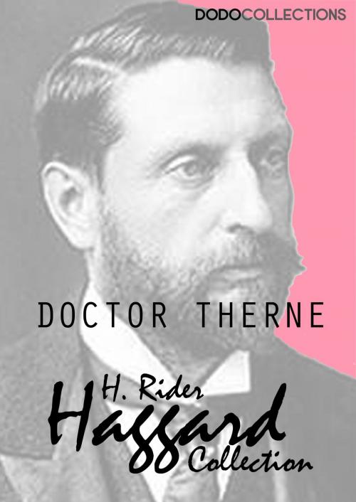 Cover of the book Doctor Therne by H. Rider Haggard, Dead Dodo Presents Rider Haggard