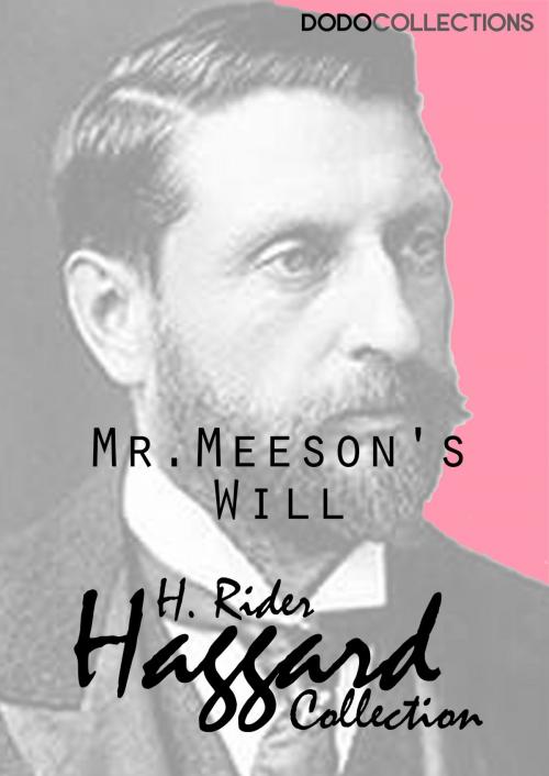 Cover of the book Mr. Meeson's Will by H. Rider Haggard, Dead Dodo Presents Rider Haggard
