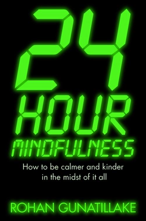 Cover of the book 24 Hour Mindfulness by Rohan Gunatillake, Pan Macmillan