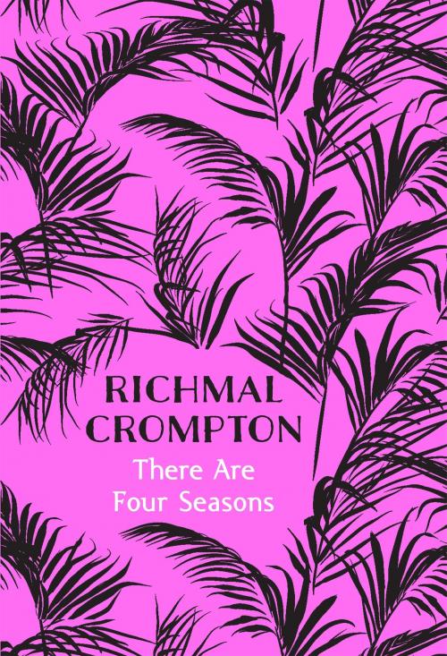 Cover of the book There Are Four Seasons by Richmal Crompton, Pan Macmillan