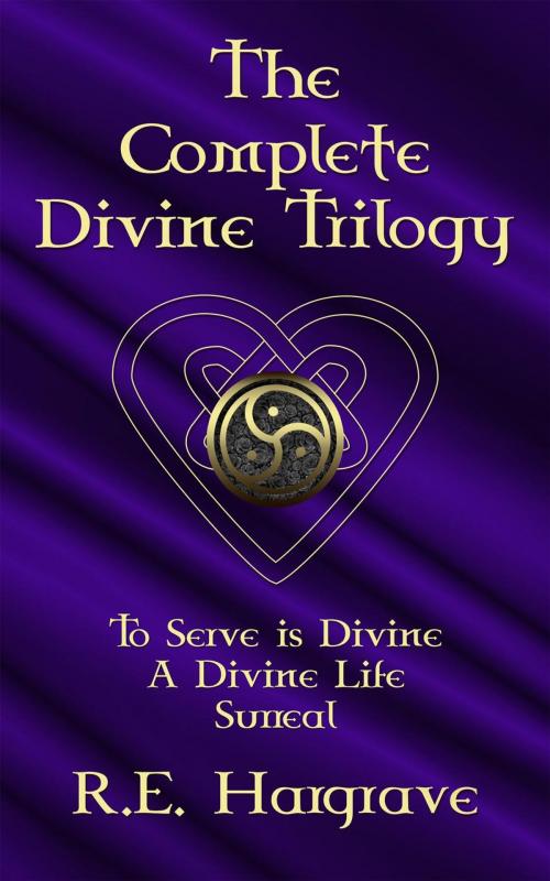 Cover of the book The Complete Divine Trilogy by R.E. Hargrave, R.E. Hargrave