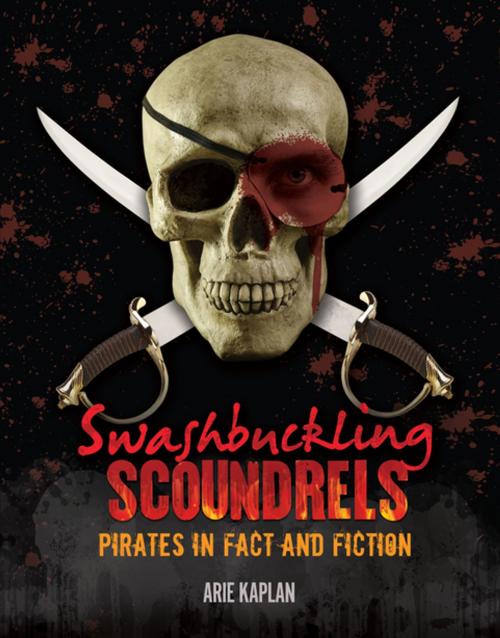 Cover of the book Swashbuckling Scoundrels by Arie Kaplan, Lerner Publishing Group