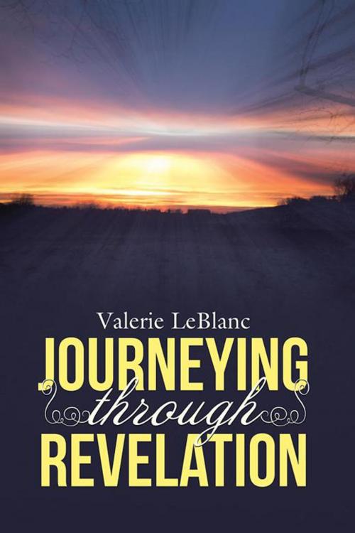Cover of the book Journeying Through Revelation by Valerie LeBlanc, WestBow Press