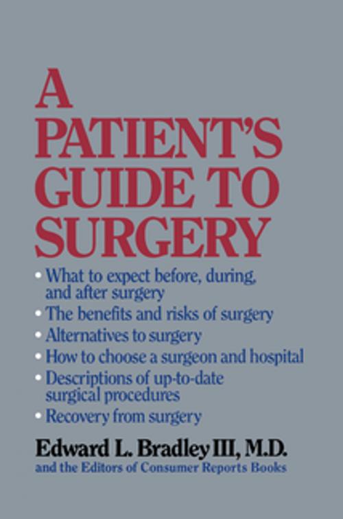 Cover of the book A Patient's Guide to Surgery by Edward L. Bradley III, Editors of Consumer Reports Books, University of Pennsylvania Press, Inc.