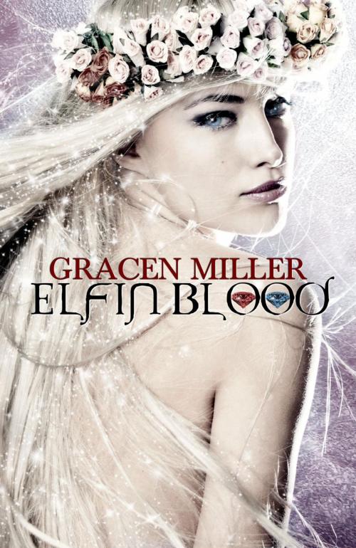 Cover of the book Elfin Blood by Gracen Miller, Bama Girl Press, LLC