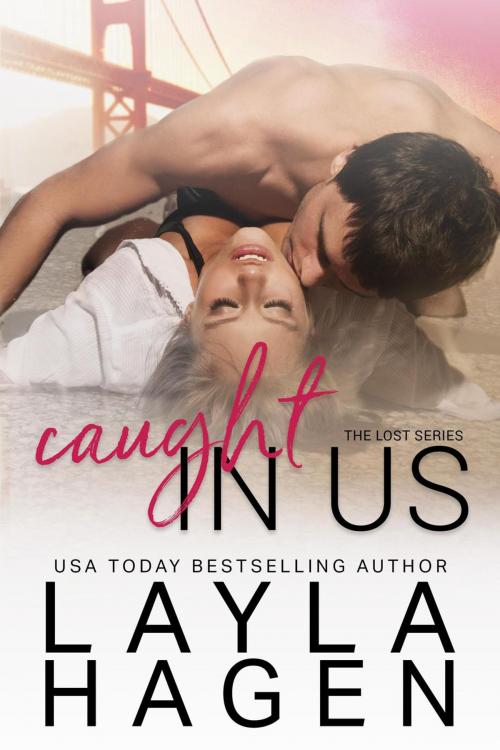 Cover of the book Caught in Us by Layla Hagen, layla hagen