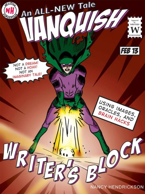 Cover of the book Vanquish Writer's Block! by Nancy Hendrickson, Green Pony Press, Inc.