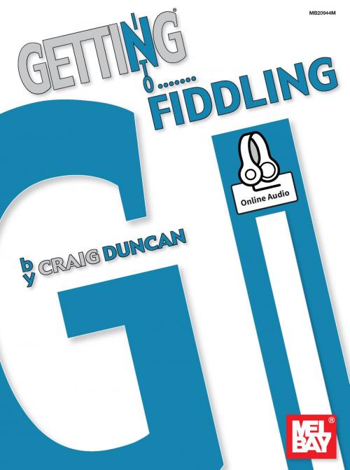 Cover of the book Getting Into Fiddling by Craig Duncan, Mel Bay Publications, Inc.