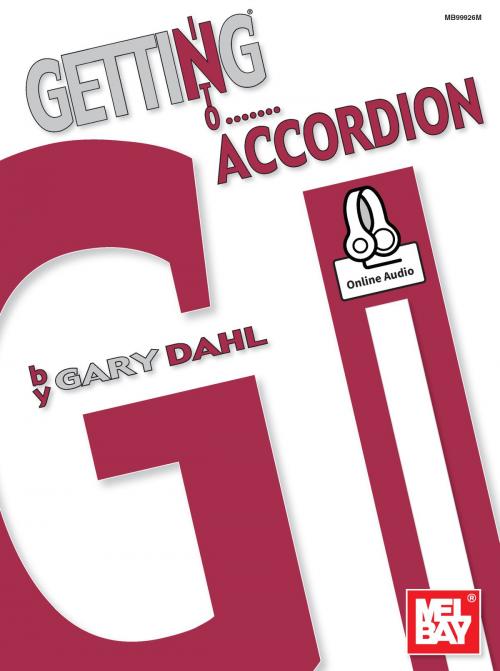 Cover of the book Getting Into Accordion by Gary Dahl, Mel Bay Publications, Inc.