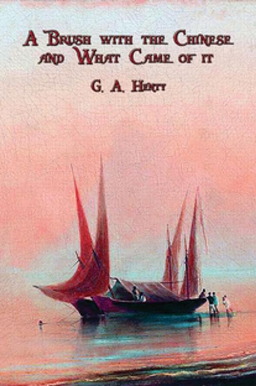 Cover of the book A Brush with the Chinese and What Came of it by G. A. Henty, Wilder Publications, Inc.