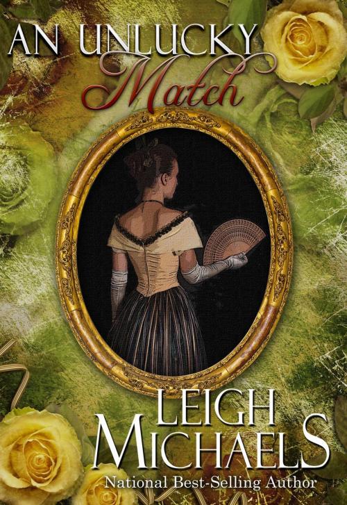 Cover of the book An Unlucky Match by Leigh Michaels, Leigh Michaels