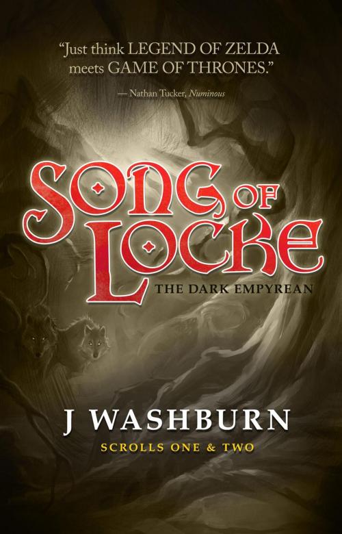 Cover of the book SONG of LOCKE: Scroll 1-2 by J Washburn, J Washburn