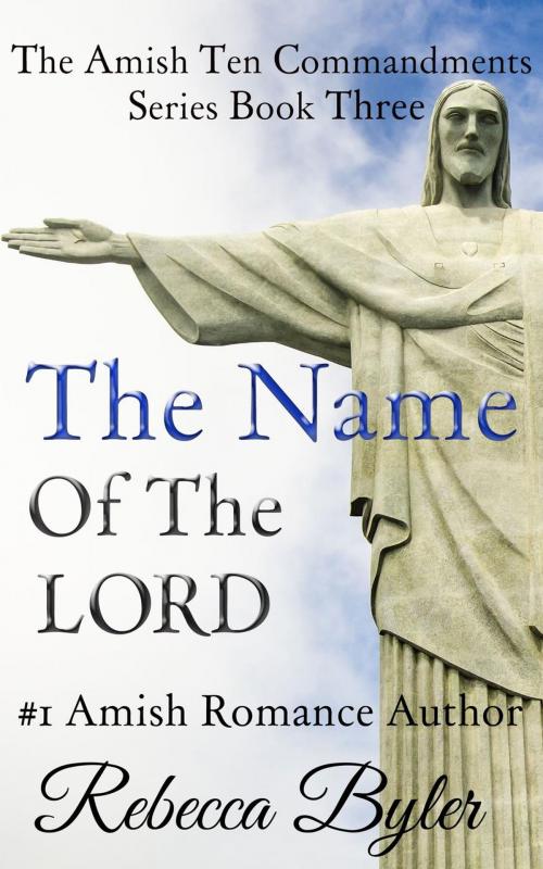 Cover of the book The Name Of The Lord by Rebecca Byler, Rebecca Byler