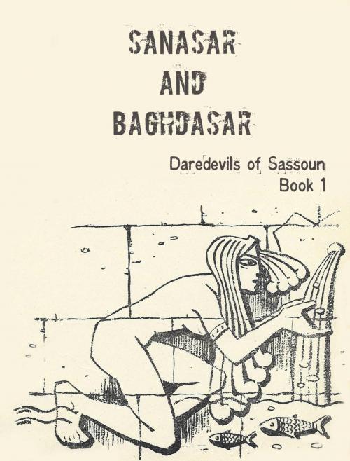 Cover of the book Sanasar and Baghdasar by Suren Hakobyan, Suren Hakobyan
